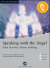 Speaking with the Angel, 1 Audio-CD, 1 CD-ROM u. Textbuch