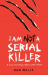 I Am Not A Serial Killer. Ich bin kein Serienkiller, englische Ausgabe.